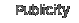 Publicity
